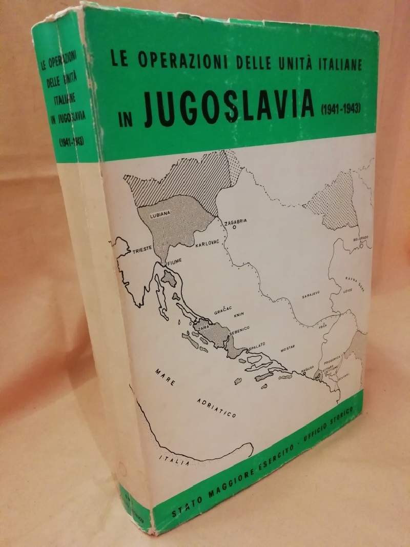 LE OPERAZIONI DELLE UNITA ITALIANE IN JUGOSLAVIA Narrazione Documenti