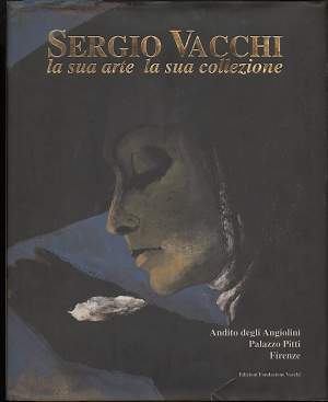SERGIO VACCHI la sua arte la sua collezione