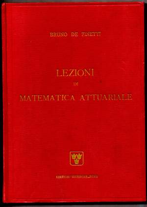 LEZIONI DI MATEMATICA ATTUARIALE-Anno Accademico  1956/1957