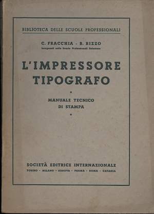 L'IMPRESSORE TIPOGRAFICO-Manuale tecnico di stampa