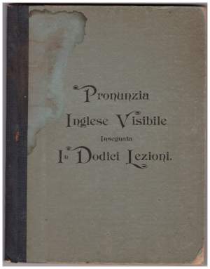 PRONUNZIA INGLESE VISIBILE insegnata in dodici lezioni