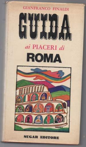 Guida ai piaceri di Roma