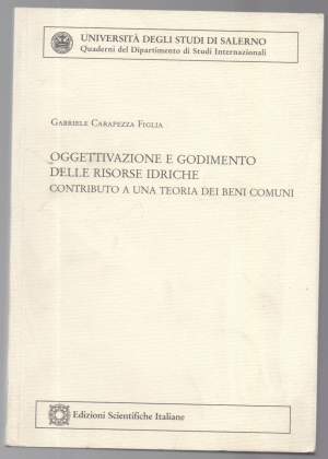 OGGETTIVAZIONE E GODIMENTO DELLE RISORSE IDRICHE contributo a una teoria dei beni di consumo