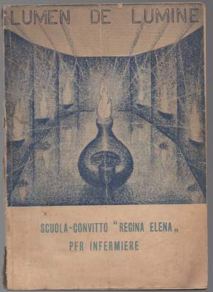 LUMEN DE LUMINE Scuola-convitto "Regina Elena" per infermiere - Anniversario