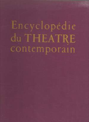 ENCYCLOPEDIE DU THEATRE CONTEMPORAIN Vol. I 1850 - 1914