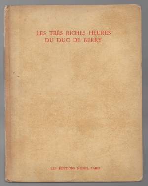 LES TRES RICHES HEURES DU DUC DE BERRY (s.d.)