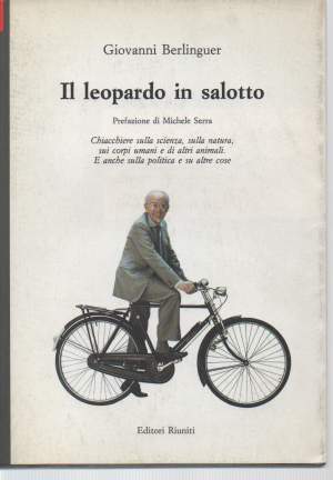 IL LEOPARDO IN SALOTTO-(1990)Chiacchiere sulla scienza, sulla natura, sui corpi umani e di altri animali.