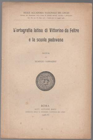L'ORTOGRAFIA LATINA DI VITTORINO DA FELTRE E LA SCUOLA PADOVANA (1928)