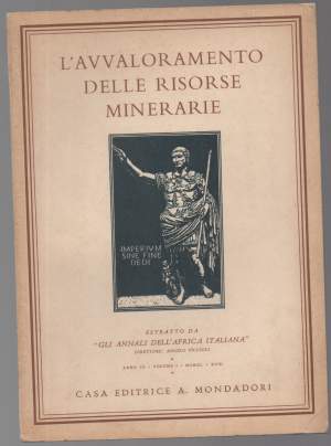 L'AVVALORAMENTO DELLE RISORSE MINERARIE Estratto da "Gli annali dell'Africa Italiana" anno III - Volume I