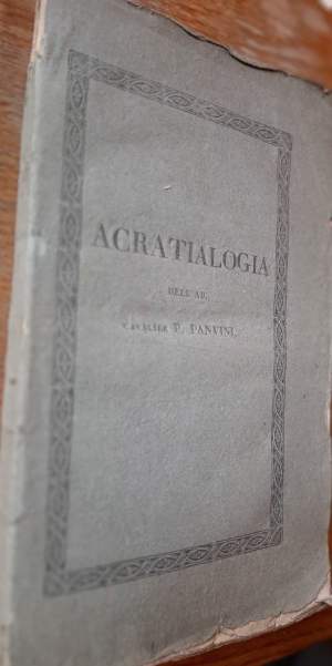 ACRATIALOGIA -PER AVVERTIRE I GIOVANI, ED I PADRI DI FAMIGLIA SULLA PRINCIPALE CAGIONE, CHE DISTRUGGE LA SALUTE, E SU I