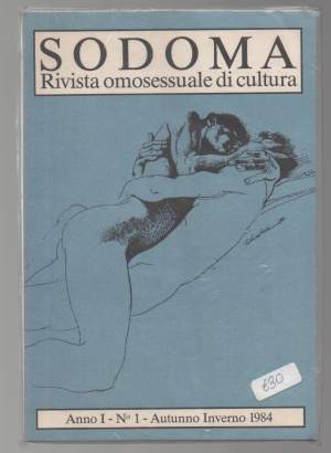 SODOMA Rivista omosessuale di cultura Anno I - N. 1 - Autunno Inverno 1984