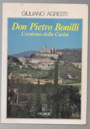 DON PIETRO BONILLI L'eroismo della Carità