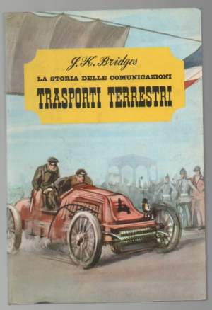 LA STORIA DELLE COMUNICAZIONI TRASPORTI TERRESTRI (1963)