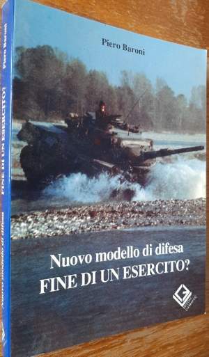 NUOVO MODELLO DI DIFESA-FINE DI UN ESERCITO?(1991)