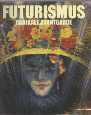 FUTURISMUS radikale avantgarde (2003)