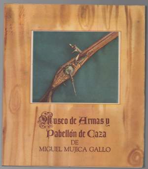 MUSEO DE ARMAS Y PABELLON DE CAZA DE MIGUEL MUJICA GALLO (1956)