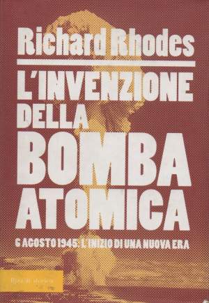 L'INVENZIONE DELLA BOMBA ATOMICA-6 agosto 1945: l'inizio di una nuova era