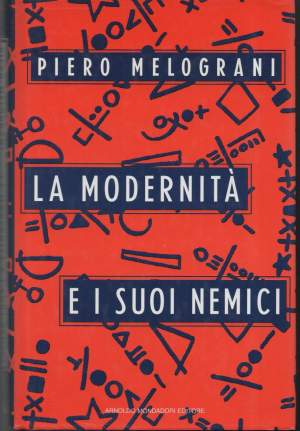 LA MODERNITA' E I SUOI NEMICI