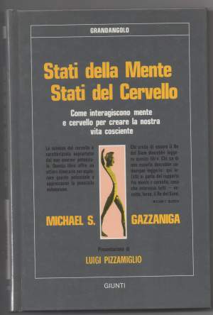 STATI DELLA MENTE STATI DEL CERVELLO Come interagiscono mente e cervello per creare la nostra vita cosciente