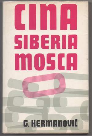CINA SIBERIA MOSCA Marx e Lenin in realtà (1969)