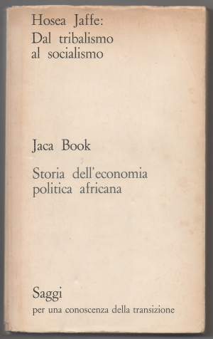 DAL TRIBALISMO AL SOCIALISMO Storia della politica economica africana (1971)