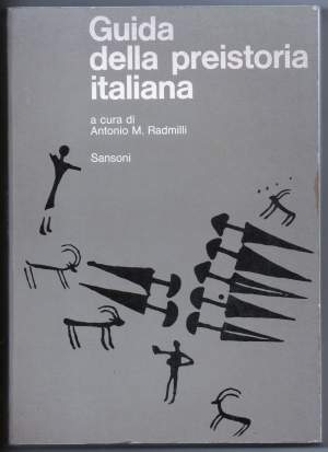 GUIDA ALLA PREISTORIA ITALIANA
