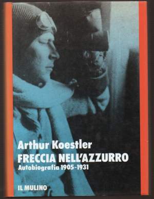 FRECCIA NELL'AZZURRO Autobiografia 1905-1931 (1990)