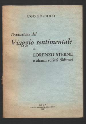 TRADUZIONE DEL VIAGGIO SENTIMENTALE DI LORENZO STERNE E ALCUNI SCRITTI DIDIMEI (1957)