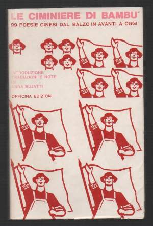 LE CIMINIERE DI BAMBU' 99 poesie cinesi dal balzo in avanti ad oggi