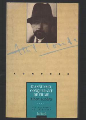 D'ANNUNZIO CONQUERANT DE FIUME