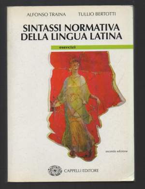 SINTASSI NORMATIVA DELLA LINGUA LATINA - esercizi