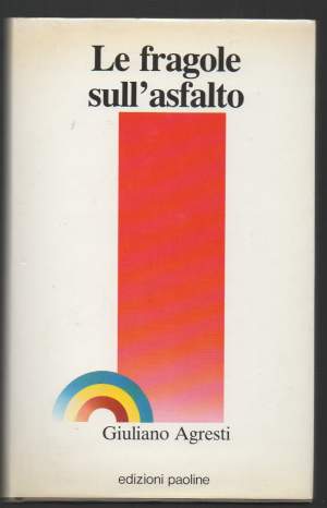 LE FRAGOLE SULL'ASFALTO