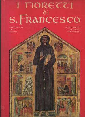 I FIORETTI DI SAN FRANCESCO (1962) da Giotto,Cimabue, Simone Martini, Lorenzetti, Berlighieri-Il cantico di Frate Sole