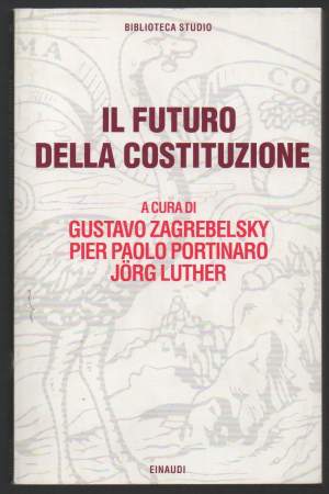 IL FUTURO DELLA COSTITUZIONE