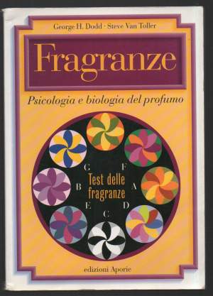 FRAGRANZE Psicologia e biologia del profumo
