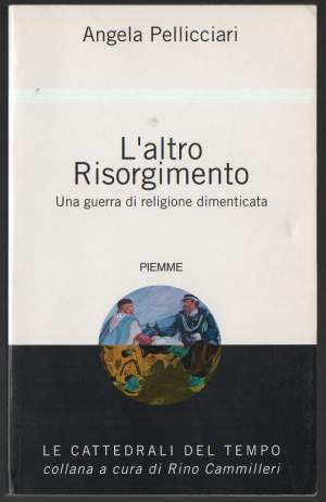 L'ALTRO RISORGIMENTO- Una guerra di religione dimenticata (2000)