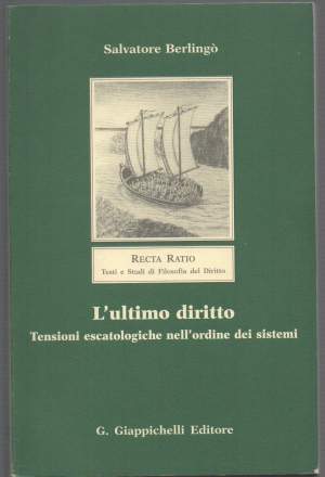 L'ULTIMO DIRITTO Tensioni escatologiche nell'ordine dei sistemi (1998)