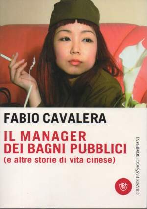IL MANAGER DEI BAGNI PUBBLICI (e altre storie di vita cinese)