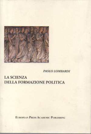 LA SCIENZA DELLA FORMAZIONE POLITICA (2004)