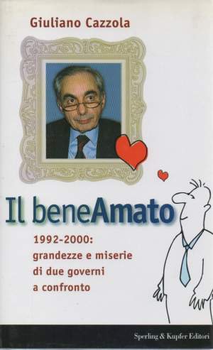 IL BENEAMATO - 1992-2000: grandezze e miserie di due governi a confronto. (2000)
