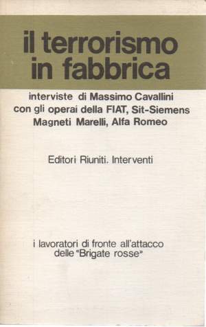 IL TERRORISMO IN FABBRICA - Interviste (1978)