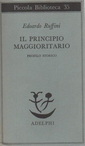 IL PRINCIPIO MAGGIORITARIO - Profilo storico