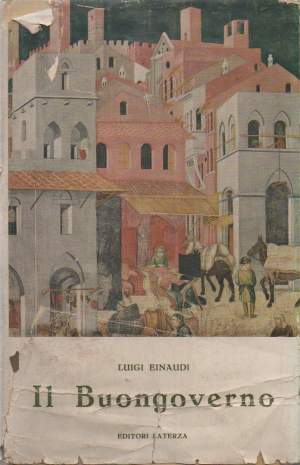 IL BUONGOVERNO - Saggi di economia politica (1897-1954) (1954)