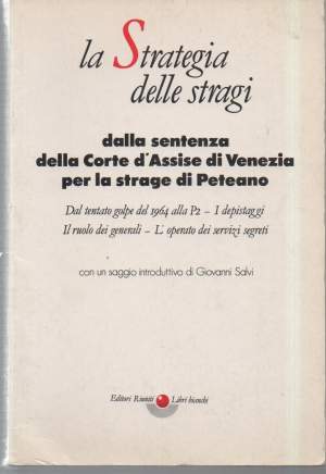 LA STRATEGIA DELLE STRAGI-Dalla sentenza della corte d'Assise di Venezia  per la strage di Peteano