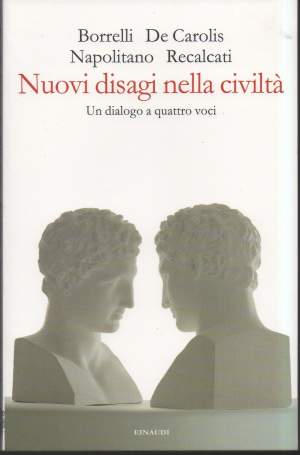 NUOVI DISAGI NELLA CIVILTA-Un dialogo a quattro voci (2013)