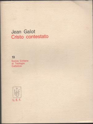 CRISTO CONTESTATO-Le cristologie non calcedoniane e la fede cristologica-Cristologia III (1979)