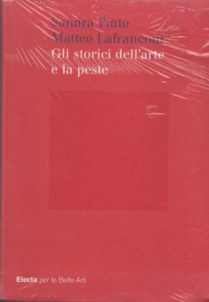 GLI STORICI DELL'ARTE E LA PESTE (2006)