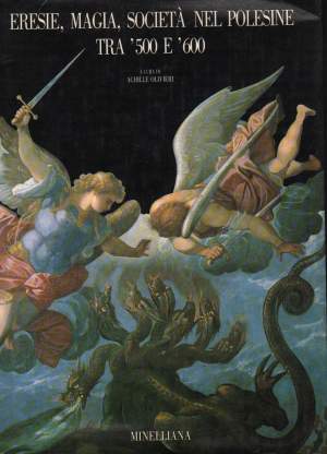 ERESIE, MAGIA, SOCIETA' NEL POLESINE TRA '500 E '600
