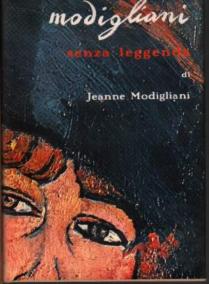 MODIGLIANI SENZA LEGGENDA