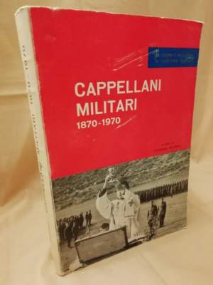 CAPPELLANI MILITARI 1870. - 1970